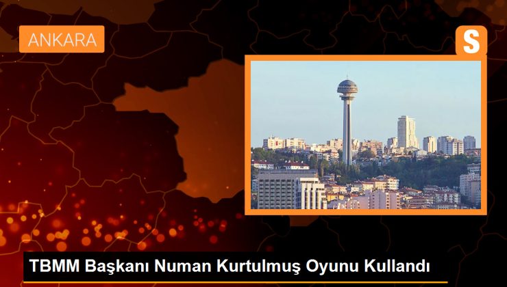 TBMM Başkanı Numan Kurtulmuş Oyunu Kullandı